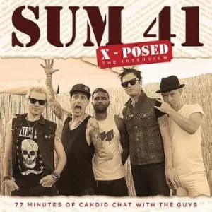 Image of X-posed The Interview by Sum 41 CD Album