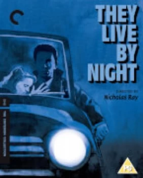 Image of They Live By Night - The Criterion Collection