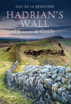 Image of Hadrians Wall by Guy De La Bedoyere Paperback