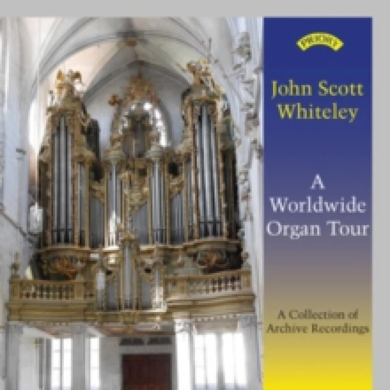 Image of John Scott Whiteley: A Worldwide Organ Tour CD / Album