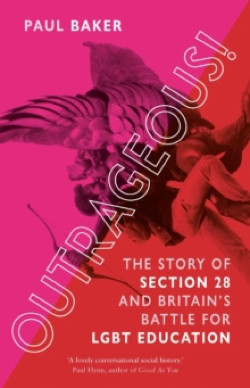 Image of Outrageous! : The Story of Section 28 and Britains Battle for LGBT Education Paperback / softback