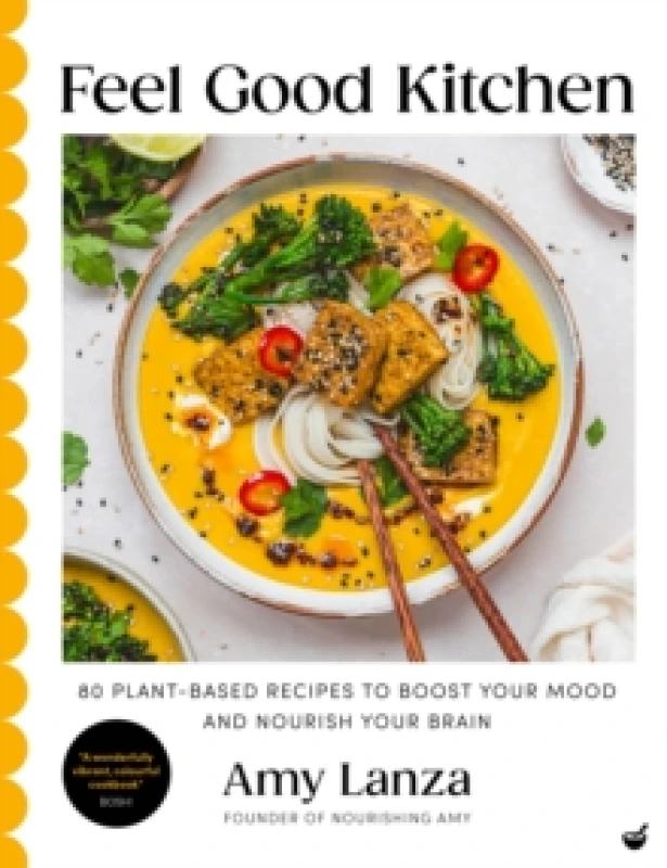 Image of Feel Good Kitchen : 80 plant-based recipes to boost your mood and nourish your brain Hardback