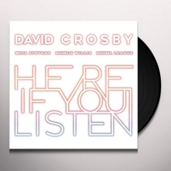 Image of David Crosby, Becca Stevens, Michelle Willis, Michael League - Here If You Listen Vinyl