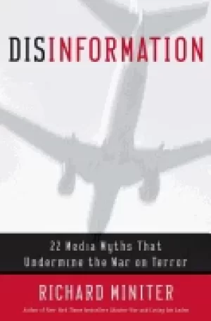 Image of disinformation 22 media myths that undermine the war on terror