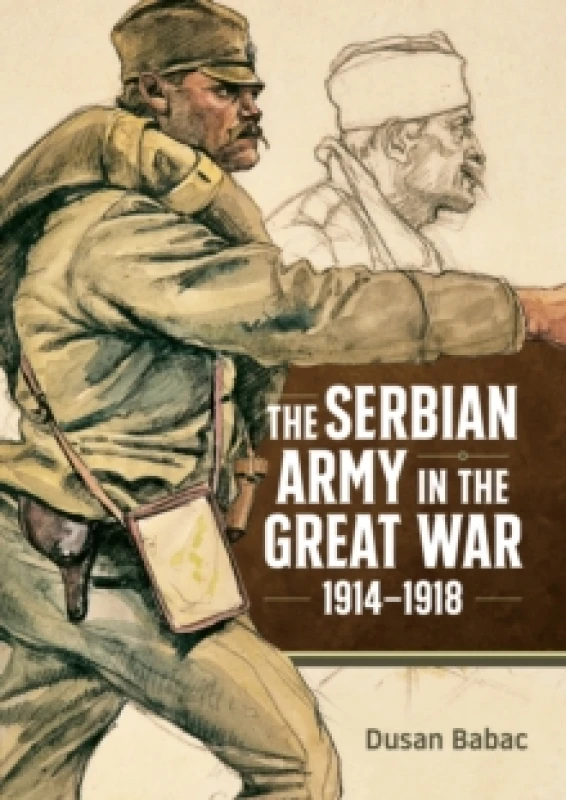 Image of The Serbian Army in the Great War, 1914-1918 Hardback