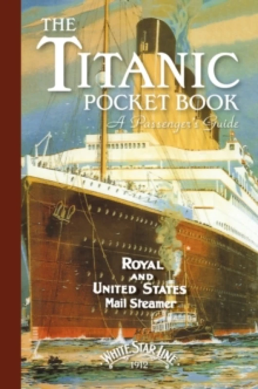 Image of Titanic: A Passenger's Guide Pocket Book Hardback