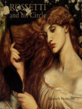 Image of Rossetti and His Circle by Elizabeth Prettejohn Paperback