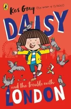 Image of Daisy and the Trouble With London by Kes Gray