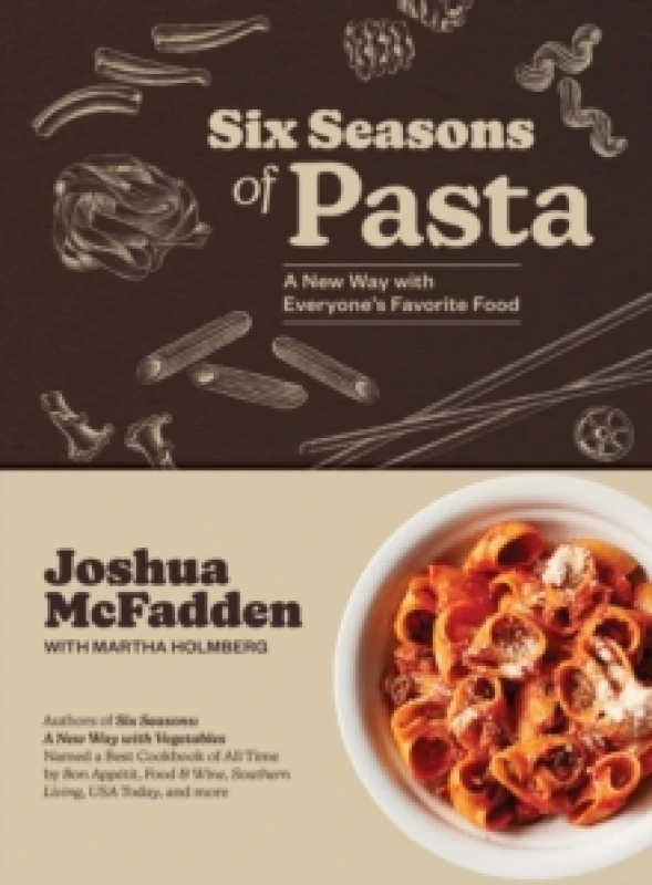 Image of Six Seasons of Pasta : A New Way with Everyone's Favorite Food Hardback