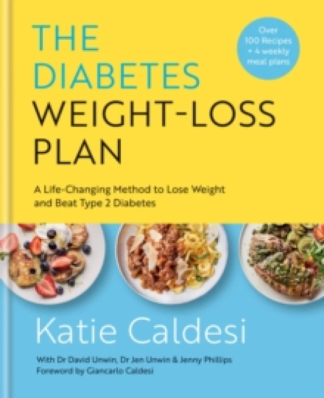 Image of The Diabetes Weight-Loss Plan : A Life-changing Method to Lose Weight and Beat Type 2 Diabetes Hardback