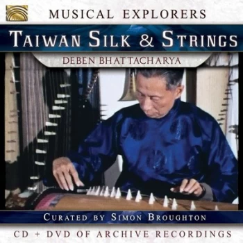 Image of Musical Explorers Taiwan Silk & Strings by Deben Bhattacharya CD Album