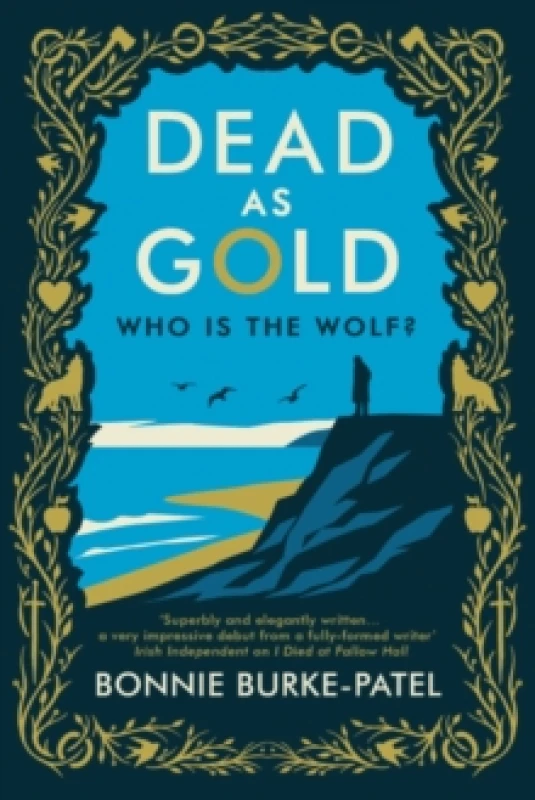 Image of Dead as Gold : A beautifully wrought gothic crime novel of buried pasts and the fairytales that haunt us Hardback