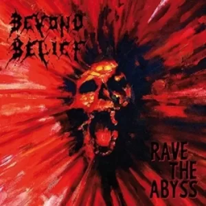 Image of Rave the Abyss by Beyond Belief Vinyl Album