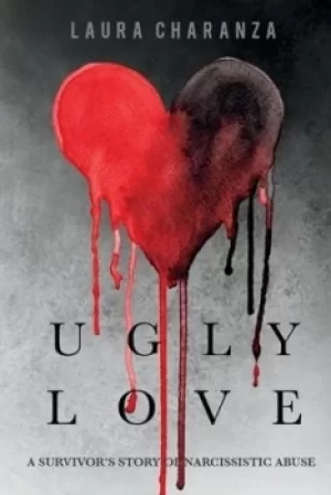Image of Ugly love by Laura Charanza