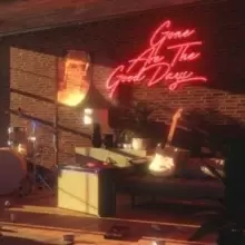 Image of Gone Are the Good Days