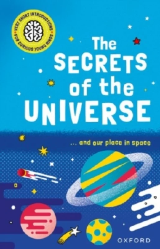 Image of Mike Goldsmith Very Short Introductions for Curious Young Minds: The Secrets of the Universe Book Multi unisex