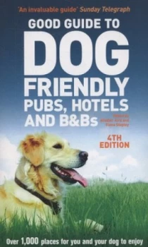 Image of Good Guide to Dog Friendly Pubs Hotels and BnBs by Alisdair Aird Paperback