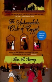 Image of The Automobile Club of Egypt by Alaa Al Aswany Hardback
