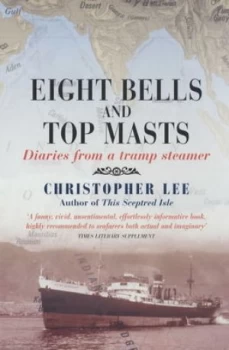 Image of Eight Bells and Top Masts by Christopher Lee Paperback