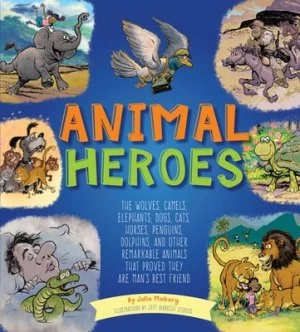 Image of Animal Heroes by Julia Moberg Hardback