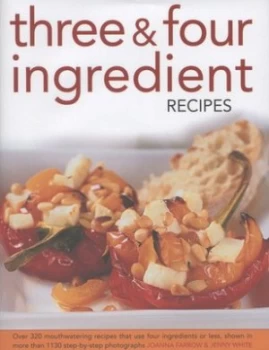 Image of Three and Four Ingredient Recipes by Joanna Farrow Hardback