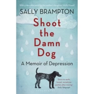Image of Shoot the Damn Dog : A Memoir of Depression