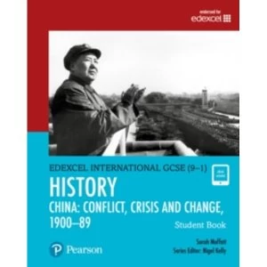 Image of Edexcel International GCSE (9-1) History Conflict, Crisis and Change: China, 1900-1989 Student Book by Sarah Moffatt (Mixed...