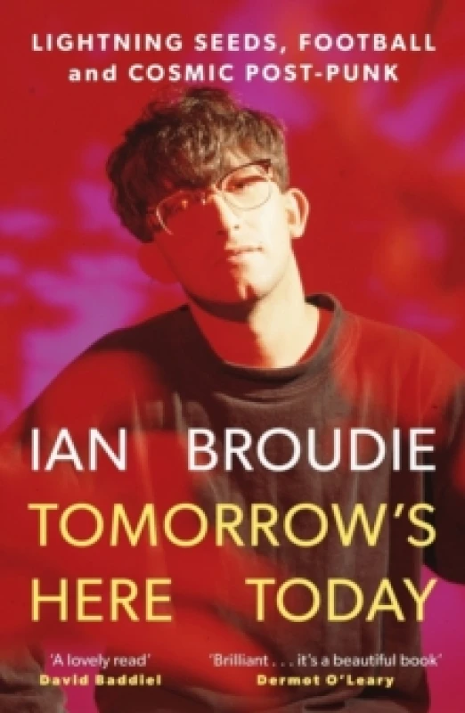 Image of Tomorrow's Here Today : Lightning Seeds, Football and Cosmic Post-Punk Paperback / softback