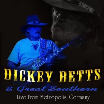 Image of Live at Metropolis by Dickey Betts & Great Southern CD Album