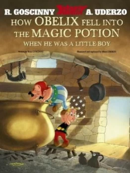 Image of How Obelix fell into the magic potion by Ren Goscinny