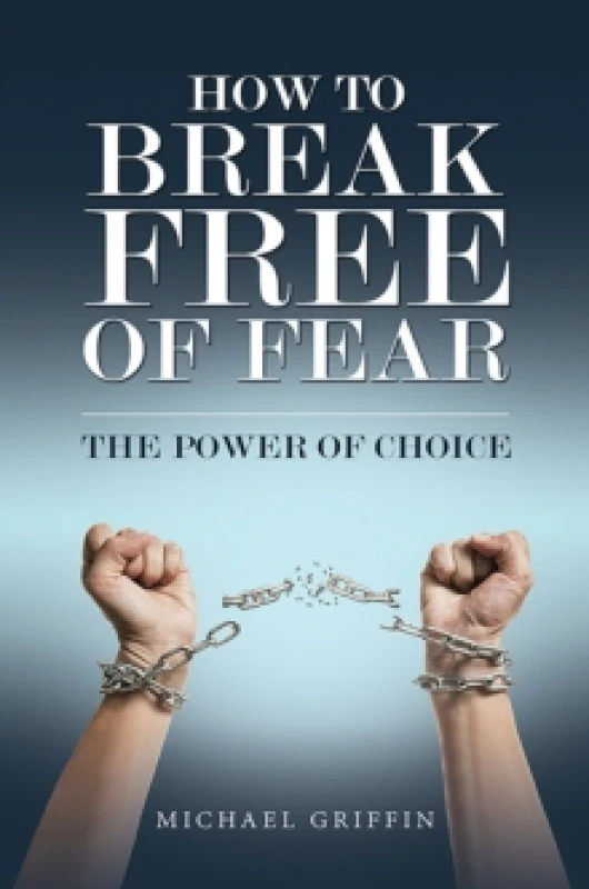 Image of How to Break Free of Fear. Paperback. By Michael Griffin Books