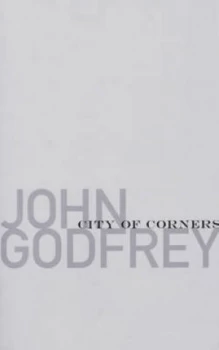 Image of City of Corners by John Godfrey Paperback