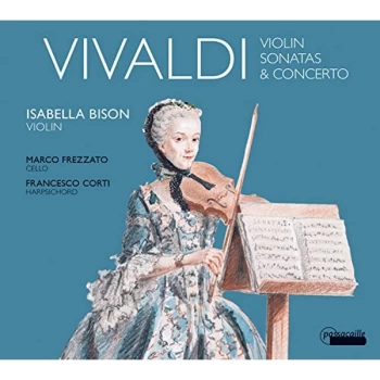 Image of Isabella Bison; Marco Frezzato; Francesco Corti - Vivaldi: Violin Sonatas & Concerto CD