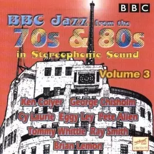 Image of Bbc Jazz From The 70S & 80'S Vol 3 (CD)