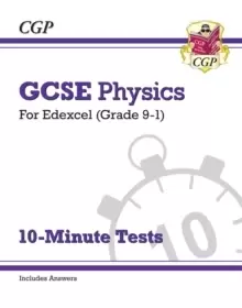 Image of Grade 9-1 GCSE Physics: Edexcel 10-Minute Tests (with answers)
