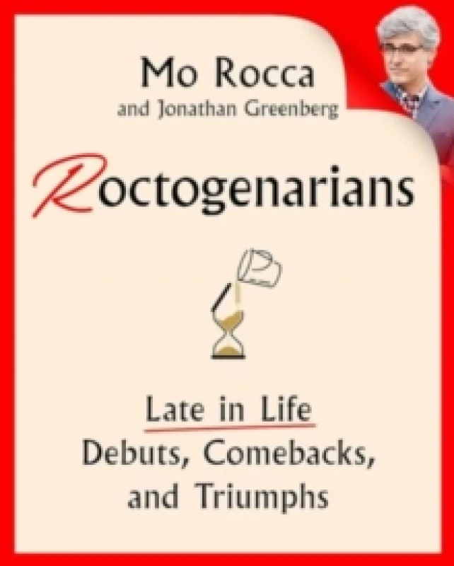 Image of Roctogenarians : Late in Life Debuts, Comebacks, and Triumphs Hardback