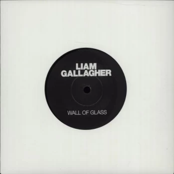 Image of Liam Gallagher Wall Of Glass - 2nd Edition - Etched Vinyl 2017 UK 7" vinyl 0190295793708