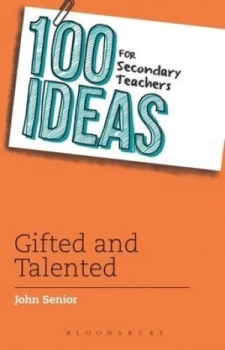 Image of 100 Ideas for Secondary Teachers. Gifted and Talented by John Senior Paperback