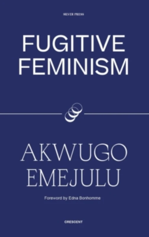Image of Fugitive Feminism. Paperback. By Akwugo Emejulu Books