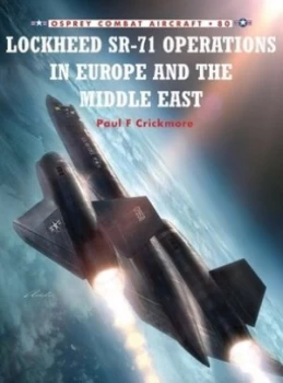 Image of Lockheed Sr-71 Operations in Europe and the Middle East by Paul Crickmore Paperback
