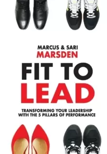 Image of Fit to Lead : Transforming Your Leadership with the 5 Pillars of Performance