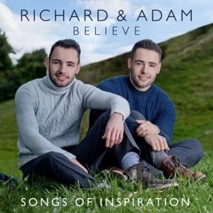 Image of Believe - Songs of Inspiration by Richard and Adam CD Album