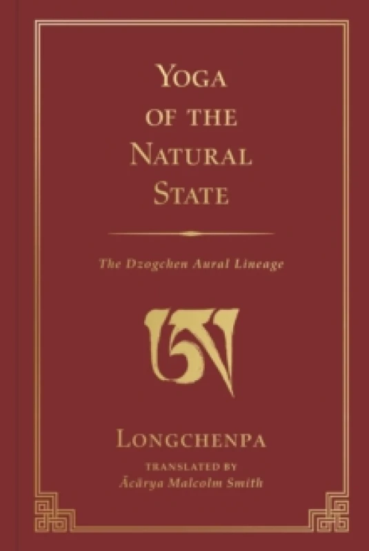 Image of Yoga of the Natural State : The Dzogchen Aural Lineage Hardback