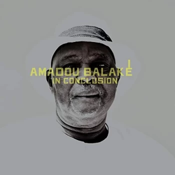 Image of Amadou Balake - In Conclusion CD