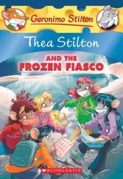Image of Thea Stilton and the Frozen Fiasco (Thea Stilton #25) by Thea Stilton