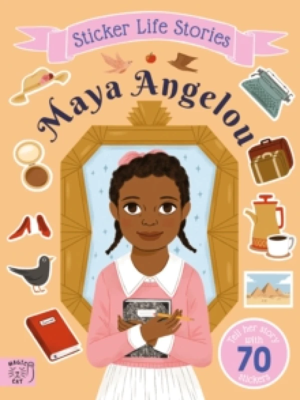 Image of Maya Angelou : An inspiring sticker story about resilience Paperback / softback