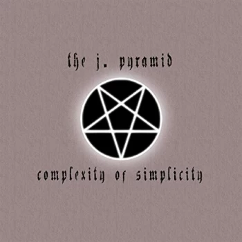 Image of J. Pyramid - Complexity of Simplicity CD