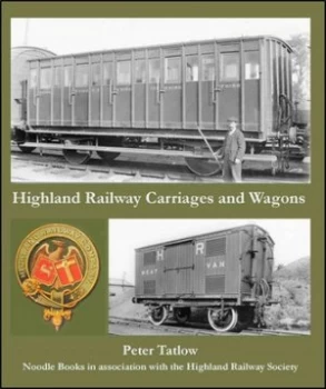 Image of Highland Railway Carriages and Wagons by Peter Tatlow Hardback
