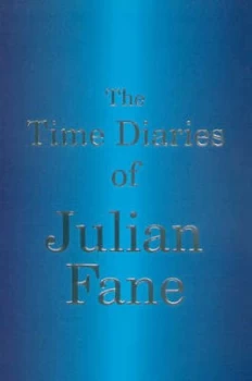 Image of The Time Diaries of Julian Fane by Julian Fane Book