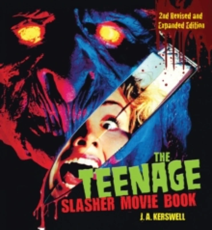Image of The Teenage Slasher Movie Book, 2nd Revised and Expanded Edition Paperback / softback